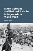 Ethnic Germans and National Socialism in Yugoslavia in World War II (eBook, ePUB)