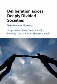 Deliberation across Deeply Divided Societies (eBook, ePUB) - Steiner, Jurg