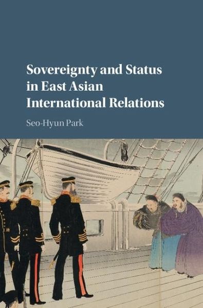 Sovereignty and Status in East Asian International Relations (eBook, ePUB)