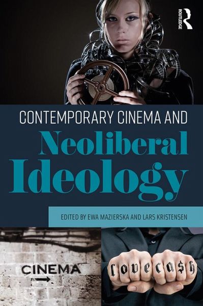 Contemporary Cinema and Neoliberal Ideology (eBook, ePUB)