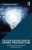The Future of Rational Choice for Crime Prevention (eBook, ePUB)