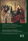 The Agency of Things in Medieval and Early Modern Art (eBook, ePUB)