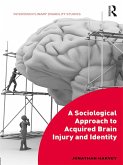 A Sociological Approach to Acquired Brain Injury and Identity (eBook, ePUB)