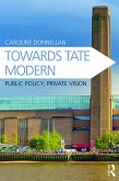 Towards Tate Modern (eBook, ePUB)