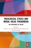 Theological Ethics and Moral Value Phenomena (eBook, ePUB)