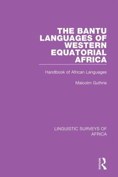 The Bantu Languages of Western Equatorial Africa (eBook, PDF) - Guthrie, Malcolm