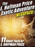 E. Hoffmann Price's Exotic Adventures MEGAPACK® (eBook, ePUB)