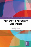 The Body, Authenticity and Racism (eBook, ePUB)