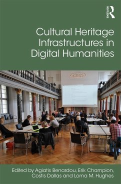 Cultural Heritage Infrastructures in Digital Humanities (eBook, ePUB)