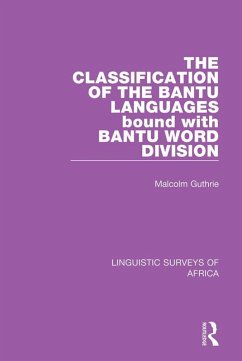 The Classification of the Bantu Languages bound with Bantu Word Division (eBook, PDF) - Guthrie, Malcolm