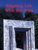 Aligning Life With the Stars (eBook, ePUB)