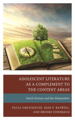 Adolescent Literature as a Complement to the Content Areas (eBook, ePUB) - Greathouse, Paula; Kaywell, Joan F.; Eisenbach, Brooke