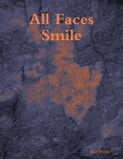 All Faces Smile (eBook, ePUB) - Poole, Kim