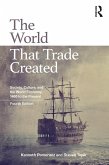 The World That Trade Created (eBook, ePUB)