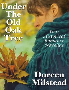 Under the Old Oak Tree: Four Historical Romance Novellas (eBook, ePUB) - Milstead, Doreen