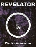 Revelator Book 1: The Neuromancer (eBook, ePUB) Revelator Book 1: The Neuromancer (eBook, ePUB)