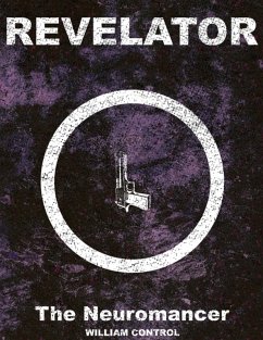 Revelator Book 1: The Neuromancer (eBook, ePUB) - Control, William