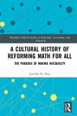 A Cultural History of Reforming Math for All (eBook, ePUB)