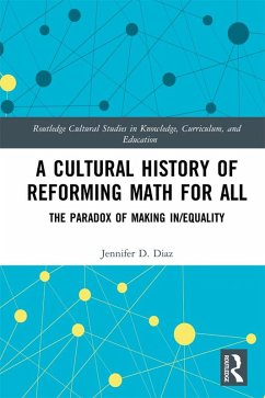 A Cultural History of Reforming Math for All (eBook, ePUB) - Diaz, Jennifer