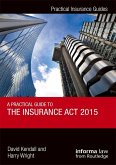 A Practical Guide to the Insurance Act 2015 (eBook, PDF)