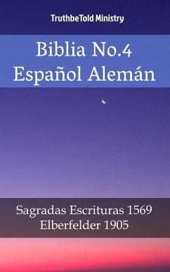 Biblia No.4 Español Alemán (eBook, ePUB) - Ministry, TruthBeTold