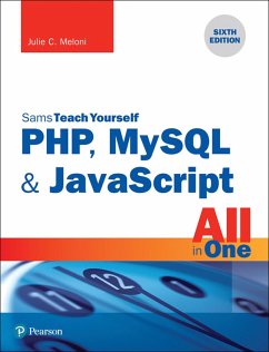 PHP, MySQL & JavaScript All in One, Sams Teach Yourself (eBook, ePUB) - Meloni, Julie C.