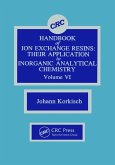 CRC Handbook of Ion Exchange Resins, Volume VI (eBook, PDF)