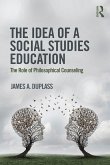 The Idea of a Social Studies Education (eBook, PDF)