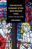 The Political Economy of the Irish Welfare State (eBook, ePUB)
