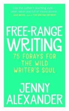 Free-Range Writing (eBook, ePUB) - Alexander, Jenny