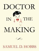 Doctor In the Making (eBook, ePUB)