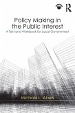 Policy Making in the Public Interest (eBook, ePUB) Policy Making in the Public Interest (eBook, ePUB)