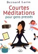 Courtes meditations pour gens presses... - Bild 1