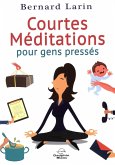 Courtes meditations pour gens presses (eBook, ePUB) Courtes meditations pour gens presses (eBook, ePUB)