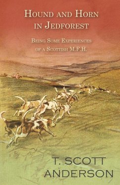 Cover Hound and Horn in Jedforest - Being Some Experiences of a Scottish M.F.H. (eBook, ePUB)