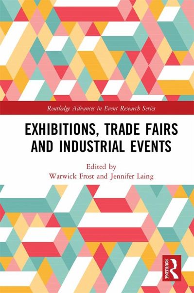 Exhibitions, Trade Fairs and Industrial Events (eBook, PDF) Exhibitions, Trade Fairs and Industrial Events (eBook, PDF)
