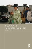 Religion in Japanese Daily Life (eBook, ePUB) Religion in Japanese Daily Life (eBook, ePUB)