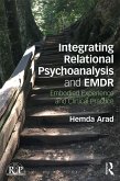Integrating Relational Psychoanalysis and EMDR (eBook, PDF) Integrating Relational Psychoanalysis and EMDR (eBook, PDF)