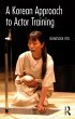 A Korean Approach to Actor Training... - Bild 1