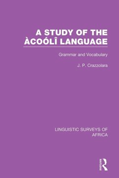 A Study of the Àcoólî Language (eBook, ePUB) - Crazzolara, J. P.