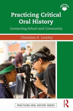 Practicing Critical Oral History (eBook, ePUB) - Lemley, Christine K.