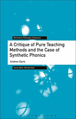 A Critique of Pure Teaching Methods and the Case of Synthetic Phonics (eBook, PDF) - Davis, Andrew