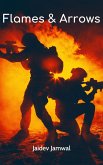 Flames And Arrows (eBook, ePUB) Flames And Arrows (eBook, ePUB)