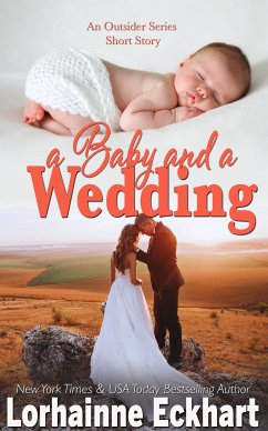 A Baby And A Wedding (eBook, ePUB) - Eckhart, Lorhainne