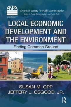 Local Economic Development and the Environment (eBook, PDF) - Opp, Susan M.; Osgood, Jr.