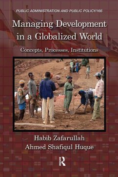 Managing Development in a Globalized World (eBook, ePUB) - Zafarullah, Habib; Huque, Ahmed Shafiqul