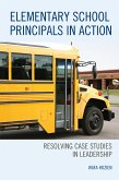Elementary School Principals in Action (eBook, ePUB)