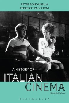 A History of Italian Cinema (eBook, PDF) - Bondanella, Peter; Pacchioni, Federico