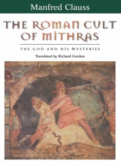 The Roman Cult of Mithras (eBook, ePUB) - Clauss, Manfred