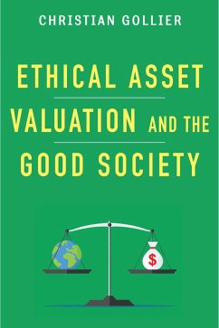 Ethical Asset Valuation and the Good Society (eBook, ePUB) - Gollier, Christian